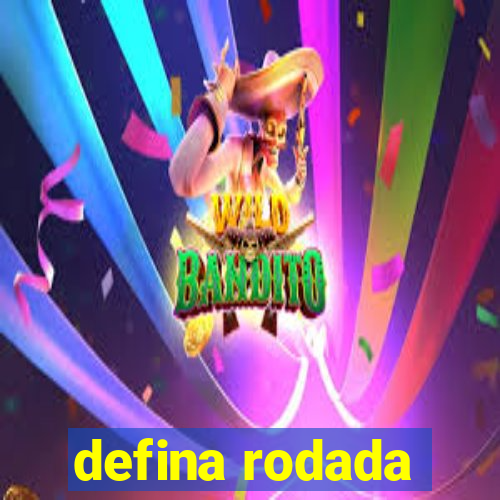 defina rodada